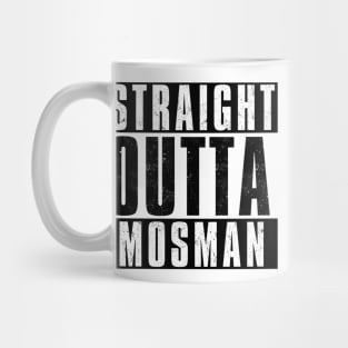 STRAIGHT OUTTA MOSMAN Mug